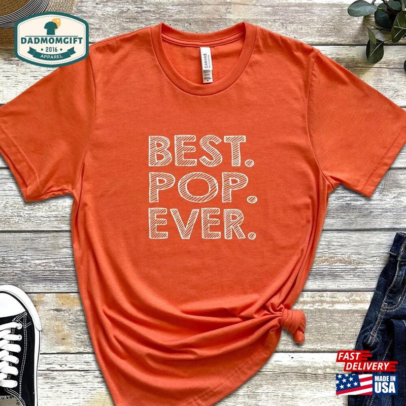 Best Pop Ever Shirt Mens T-Shirt Dad Gift Sweatshirt