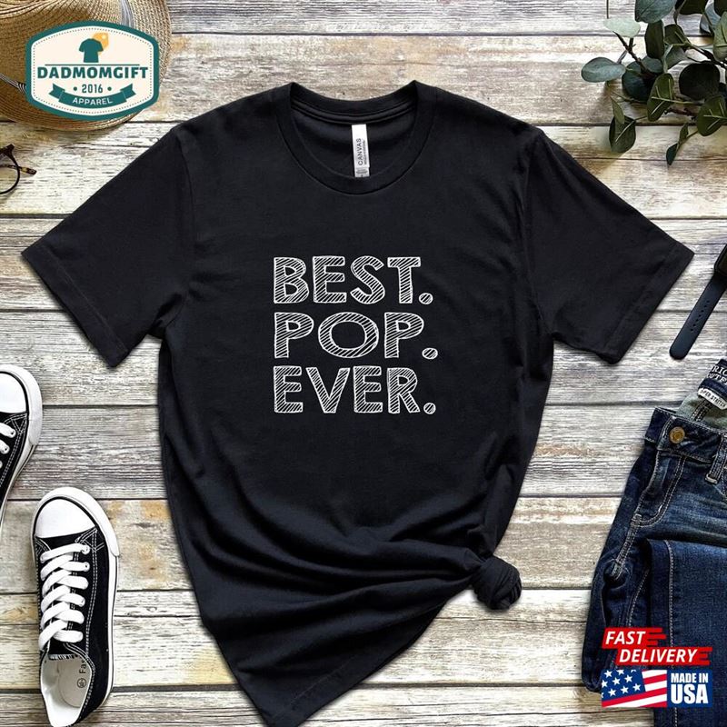 Best Pop Ever Shirt Mens T-Shirt Dad Gift Sweatshirt