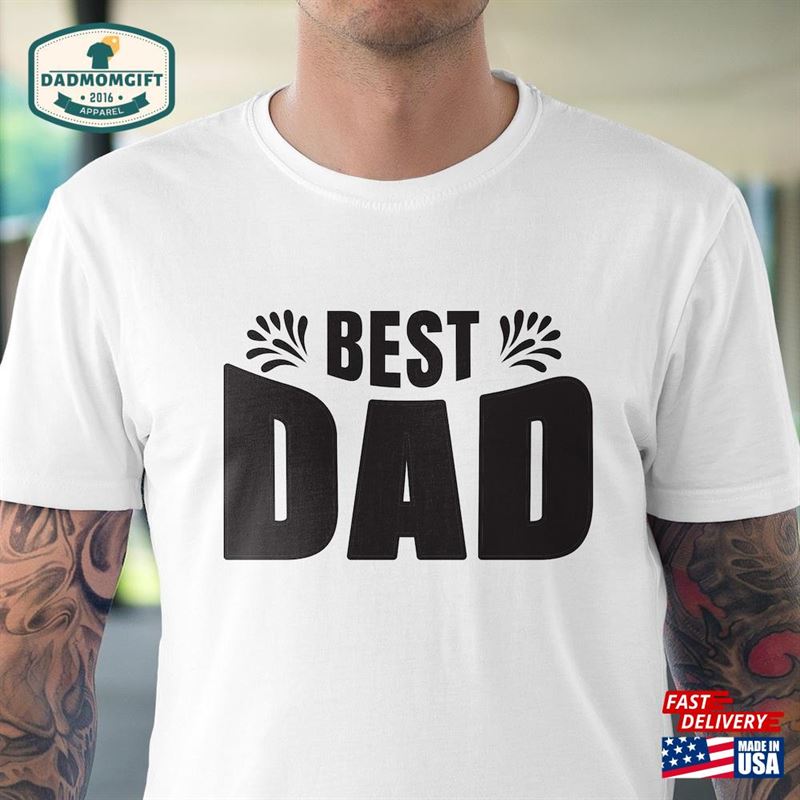 Best Shirt Dad T-Shirt Father Hoodie Sweatshirt