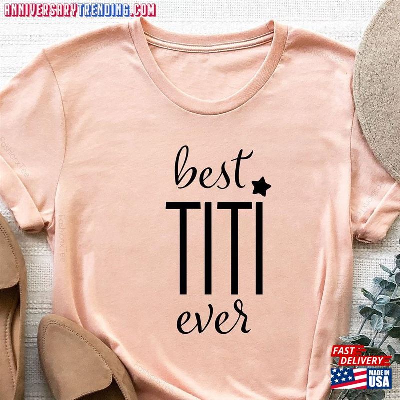 Best Titi Ever Shirt Hoodie Sweatshirt – Bipubunny Store