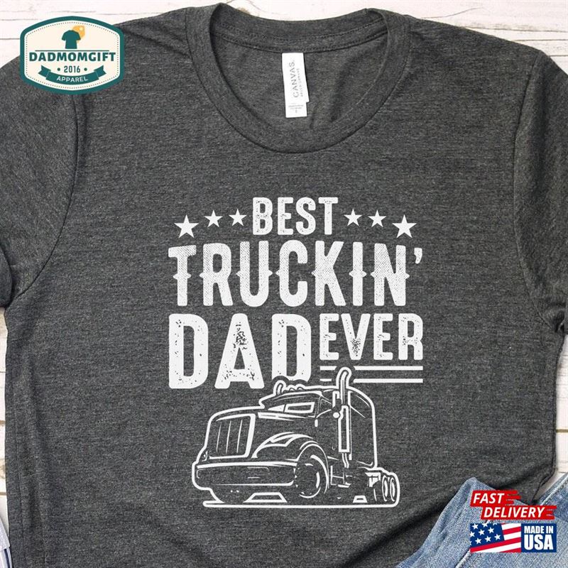 Best Truckin Dad Ever Shirt Father Day Funny Classic Hoodie