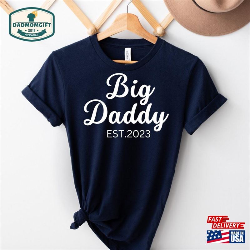 Big Daddy Est 2023 Shirt Baby Announcement Tee Promoted To Hoodie Classic