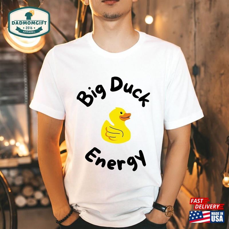 Big Duck Energy Pun T-Shirt Sweatshirt