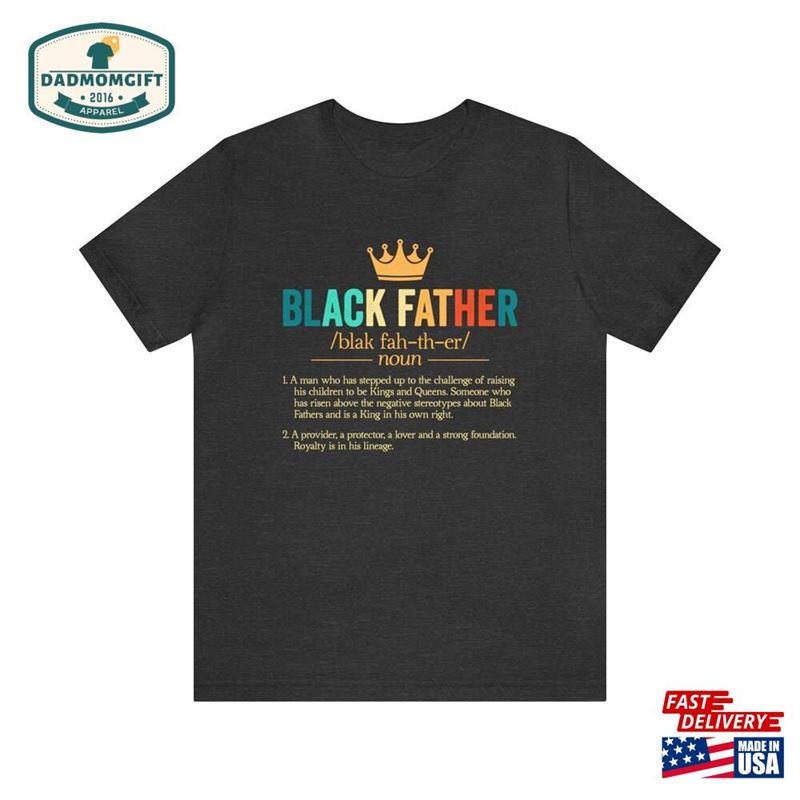 Black Fathers Shirt Gift For African American Dad Father Classic T-Shirt