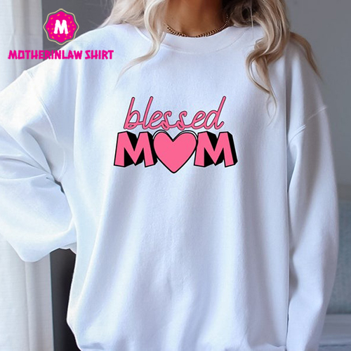 Blessed Mama Sweatshirt, Mom Life Sweatshirt, Mother Sweatshirt, Cute Mom Sweatshirt, Mothers Day Gift,Blessed Mom Sweatshirt,Mom Sweatshirt