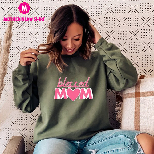 Blessed Mama Sweatshirt, Mom Life Sweatshirt, Mother Sweatshirt, Cute Mom Sweatshirt, Mothers Day Gift,Blessed Mom Sweatshirt,Mom Sweatshirt