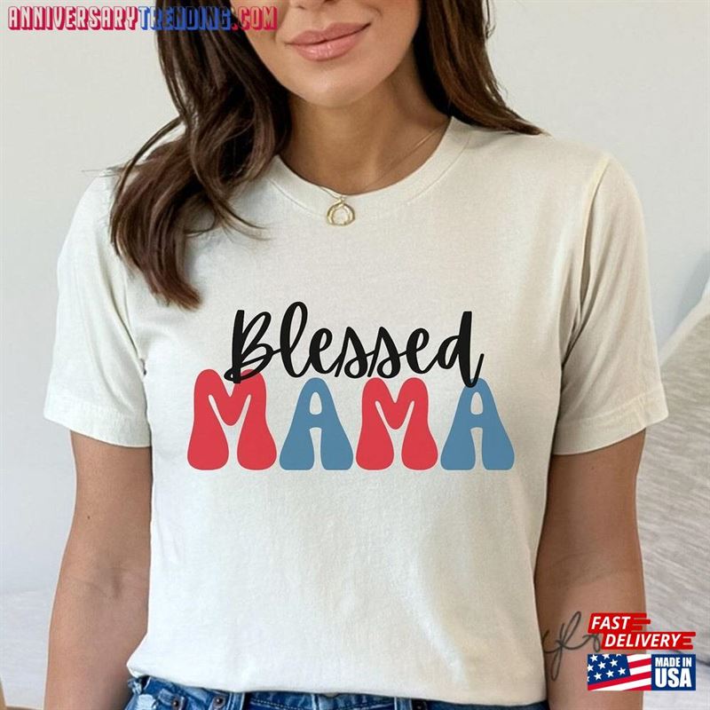 Blessed Mama T-Shirt Mother’s Day Gift Sweatshirt Unisex – Bipubunny Store