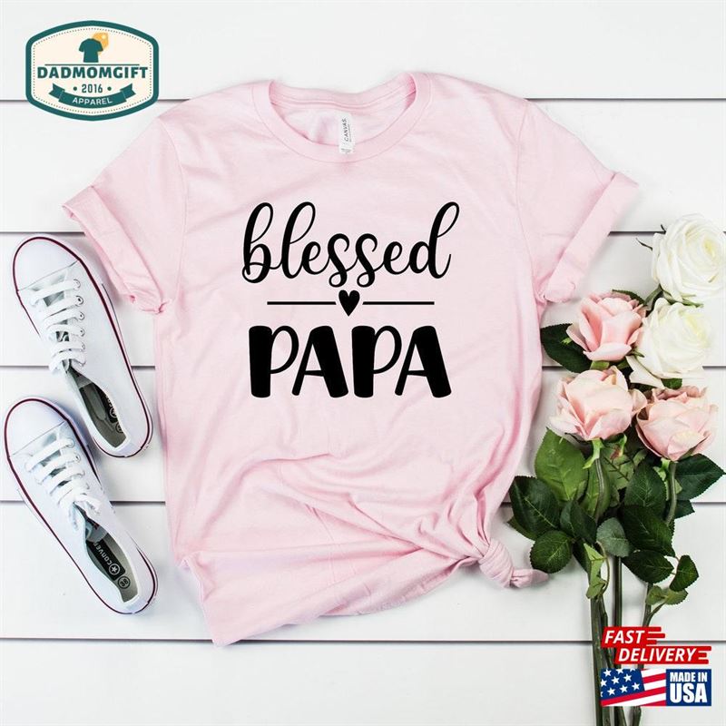 Blessed Papa Shirt Father’s Day T-Shirt Unisex