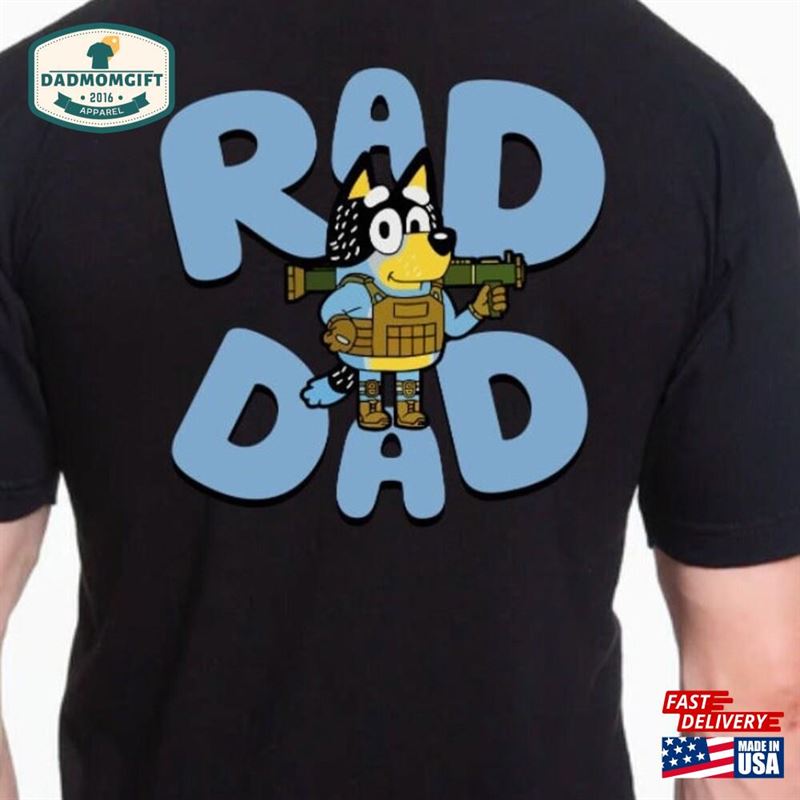 Bluey Dad T Shirt Rad Sweatshirt T-Shirt