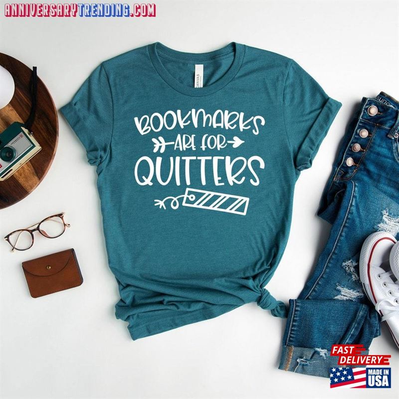 Bookmarks Are For Quitters Shirt Funny Book Lover Bookworm Unisex T-Shirt – Bipubunny Store