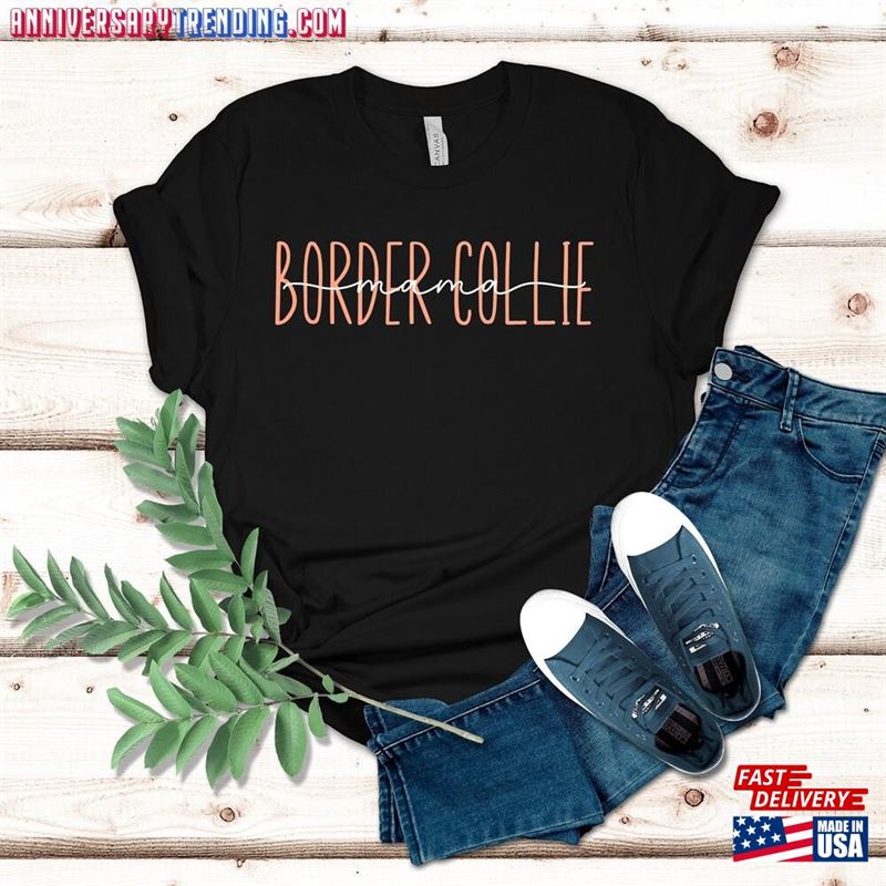 Border Collie Mama T-Shirt Mom Tshirt For Mothers Day Gift Shirt Dog Hoodie Unisex – Bipubunny Store