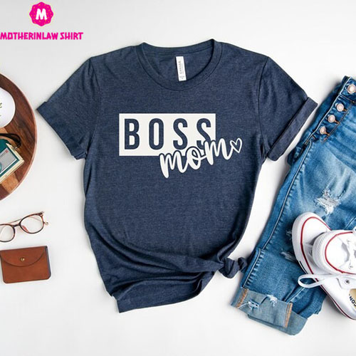 Boss Mom Shirt, Mother’s Day Shirt, Cool Mom T-Shirt, Motherhood Shirt, New Mom Tee, Best Mom Gift, Gift for Mother’s Day