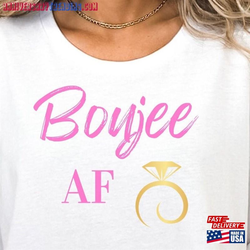 Boujee Af Shirt T-Shirt Unisex – Bipubunny Store