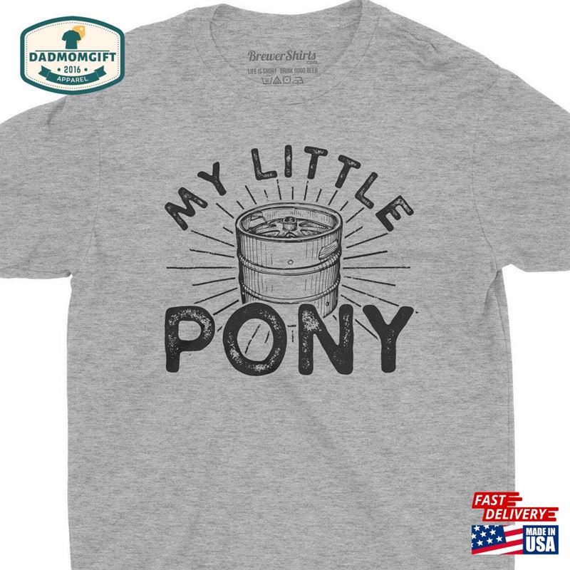 Brewer Shirt Funny Beer Original My Little Pony Keg Unisex Dad Joke T-Shirts Father Classic