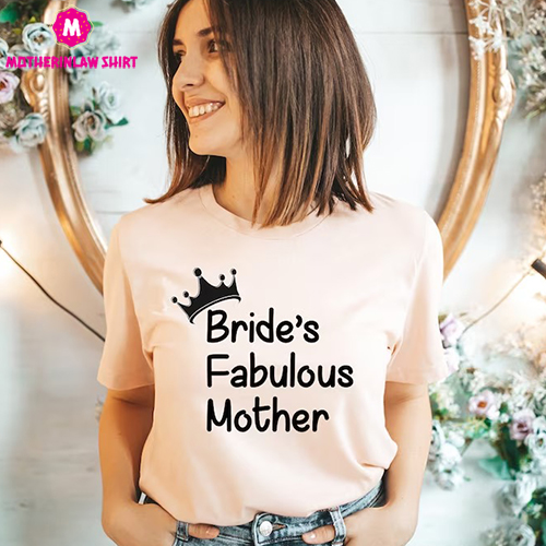 Bride’s Fabulous Mother Shirt, Mother of the Bride Gift, Mother of the Bride Gift from Daughter, Mother of Bride Gift, Mother of Bride Gifts