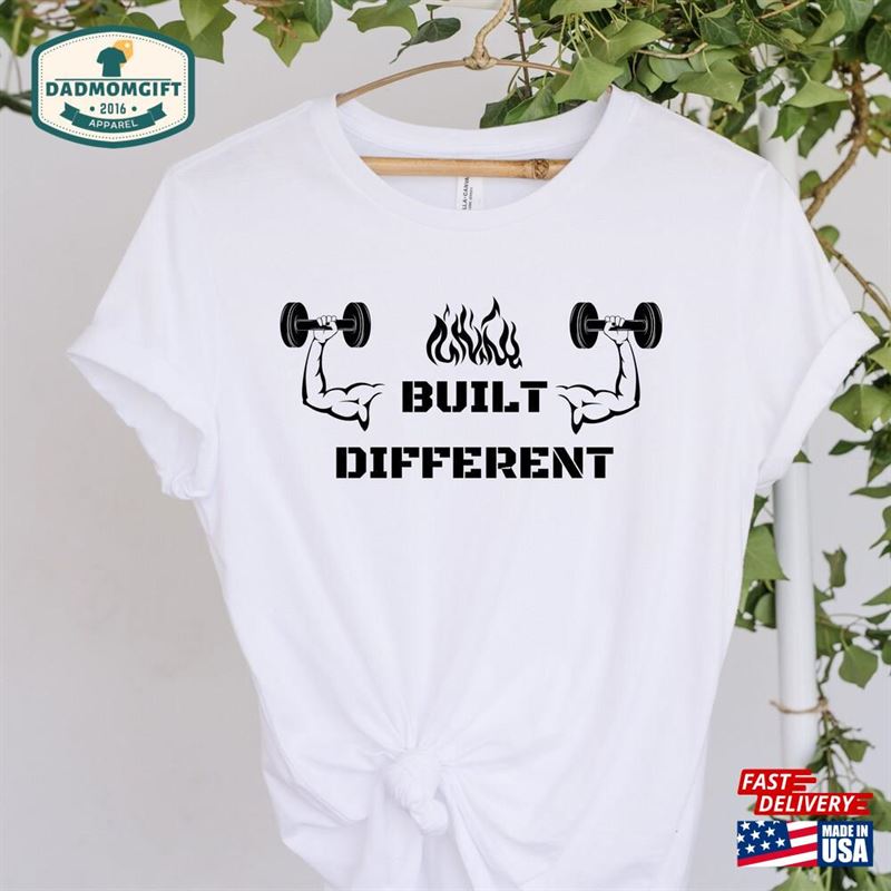 Built Different Shirt Workout T-Shirt Fitness Clothes Sweatshirt Unisex