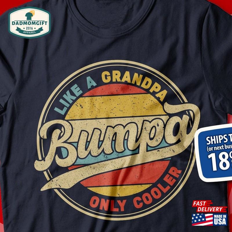 Bumpa Shirt Cool T-Shirt Like A Grandpa Only Cooler Hoodie Sweatshirt