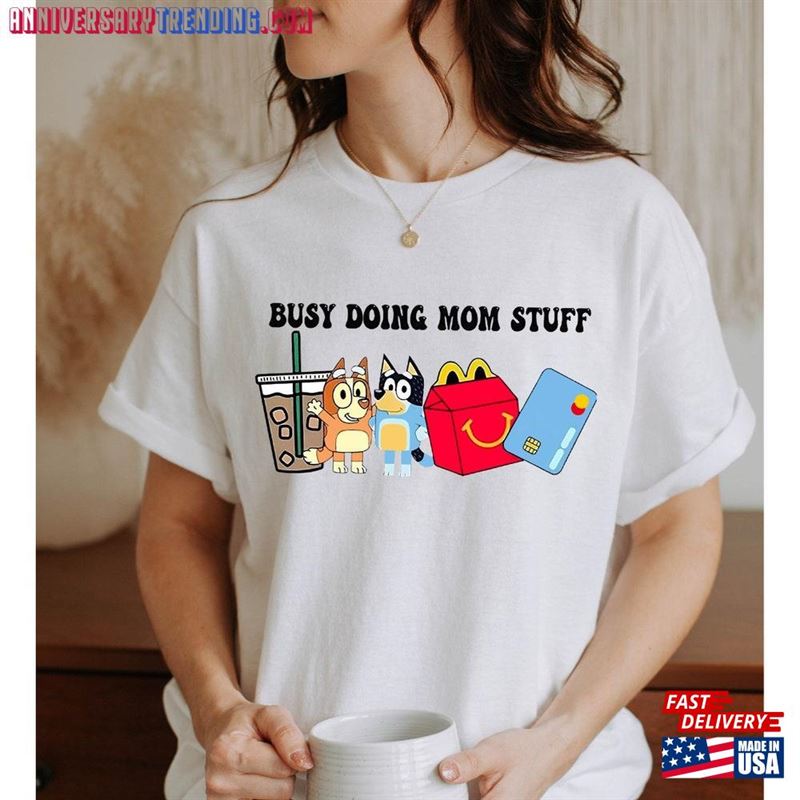 Busy Doing Mom Stuff T-Shirt Bluey Shirt Family Hoodie -Bipubunny Store