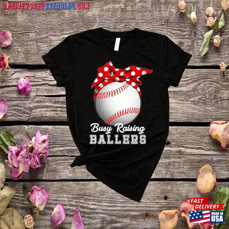 Busy Raising Ballers T-Shirt Baseball Mom Shirts Shirt Sweatshirt – Bipubunny Store