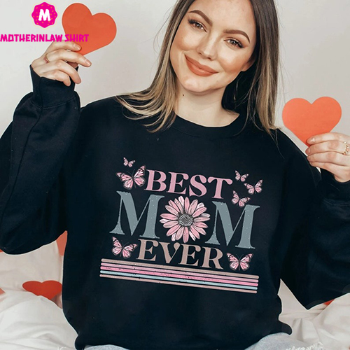 Butterfly Best Mom Ever Shirt, Happy Mother’s Day, Mother’s Day Shirt, Cute Mom Shirt, Cool Moms Club Shirt, Gift For Mom, Shirt for Mom