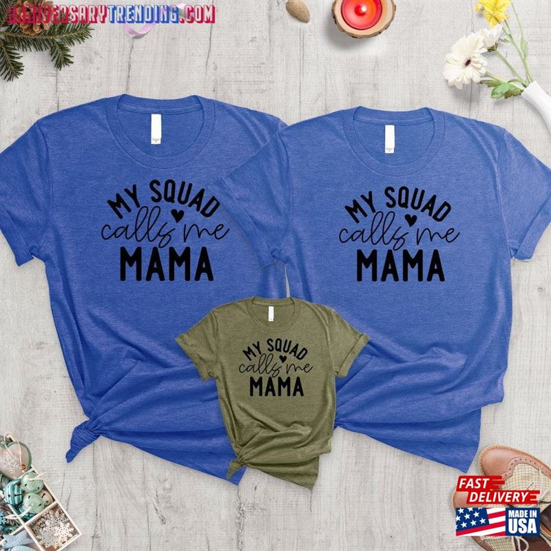 Call Me Mama Shirt Mothers Day My Squad Calls Hoodie T-Shirt – Bipubunny Store