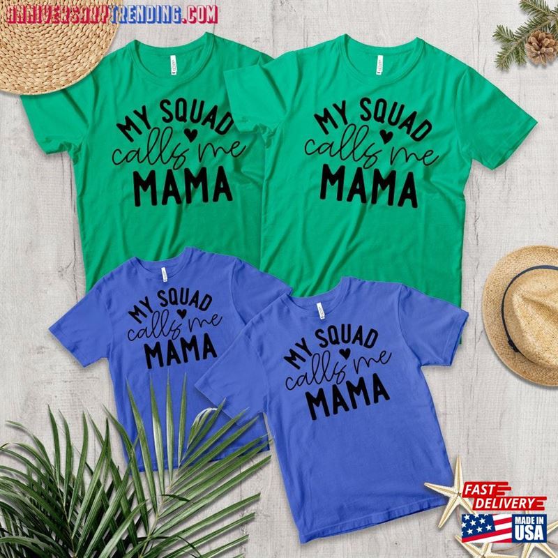 Call Me Mama Shirt Mothers Day My Squad Calls Hoodie T-Shirt – Bipubunny Store