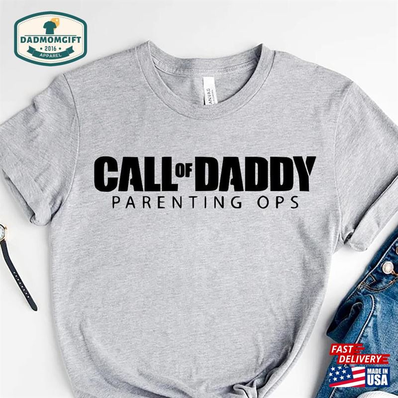 Call Of Daddy Parenting Ops Shirt Dad Husband Gift Hoodie Sweatshirt