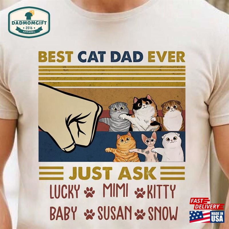 Cat Dad Mom Custom Shirt Best Ever Gift For Unisex T-Shirt