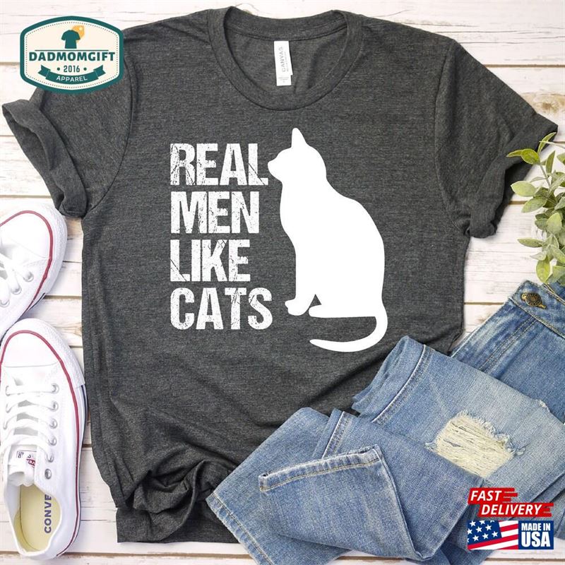 Cat Dad Real Men Like Cats Shirt T-Shirt Unisex