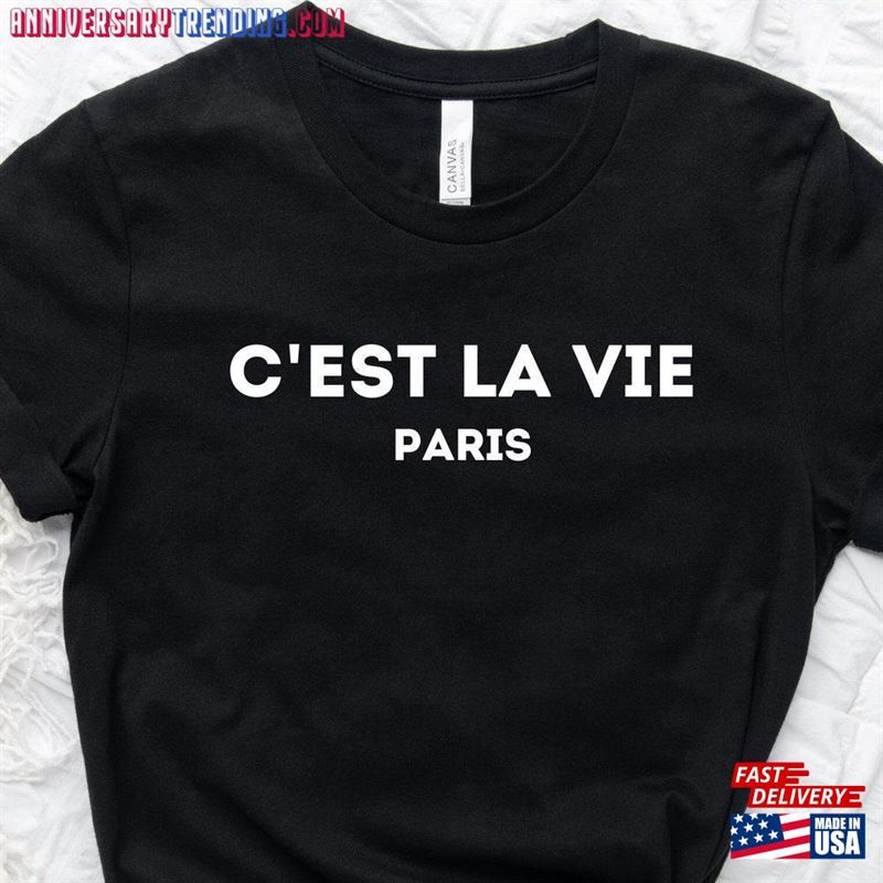 C’est La Vie Shirt Paris Unisex T-Shirt – Bipubunny Store