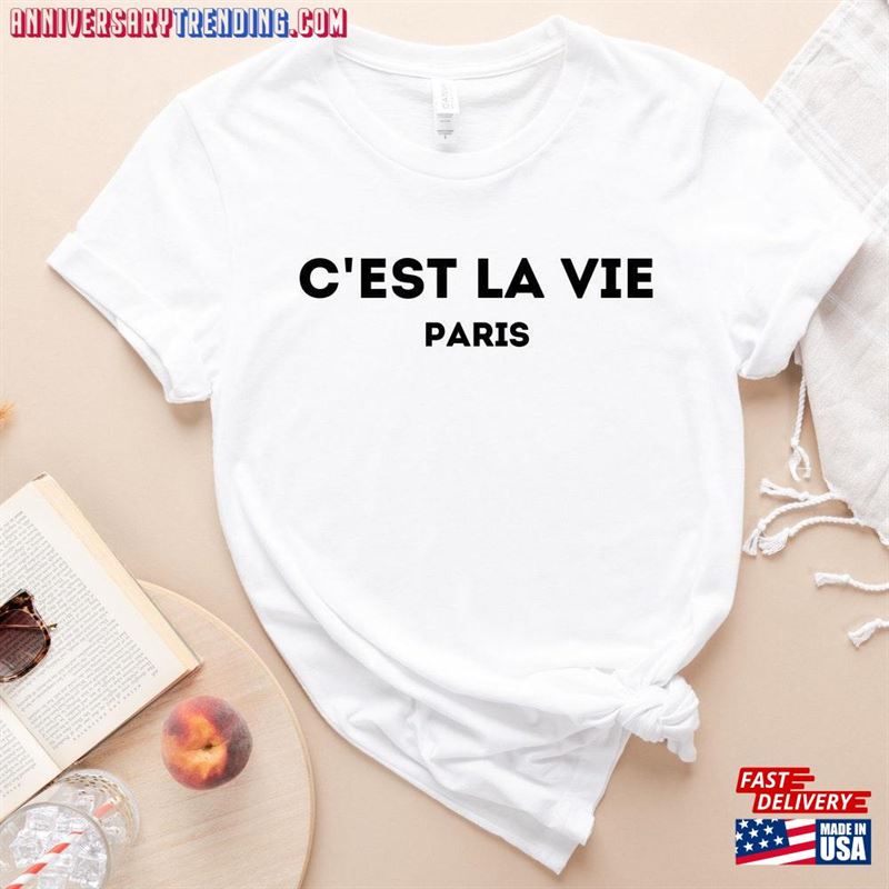 C’est La Vie Shirt Paris Unisex T-Shirt – Bipubunny Store