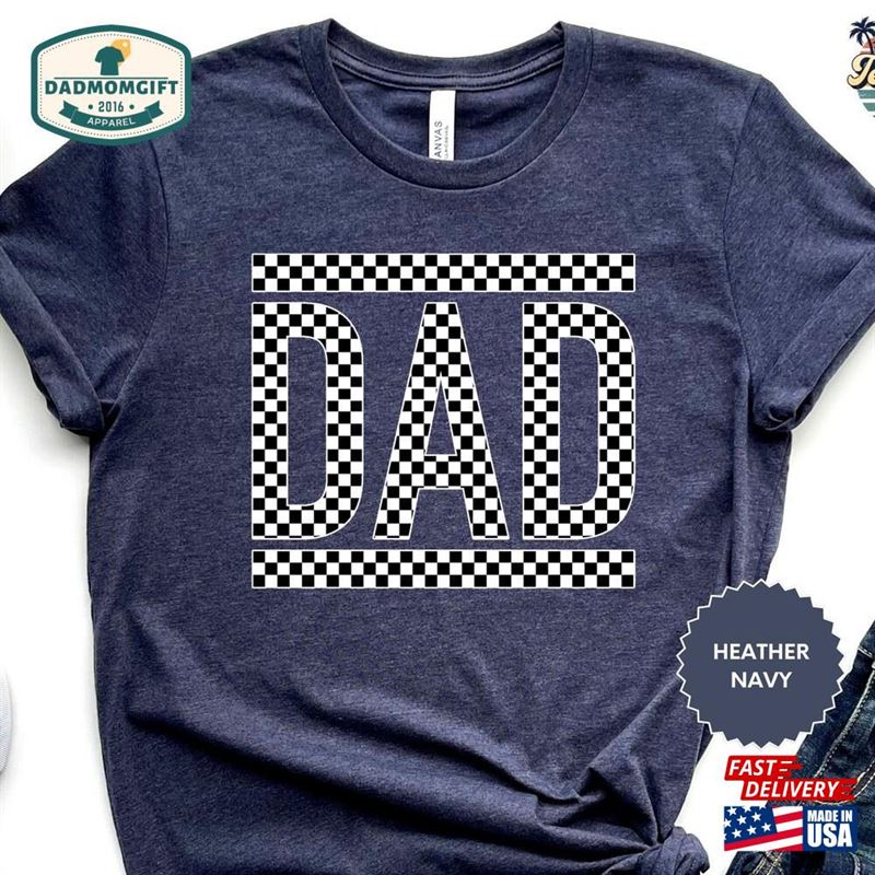 Checkered Dad Shirt Race Lover Gift Racing Tee Classic T-Shirt