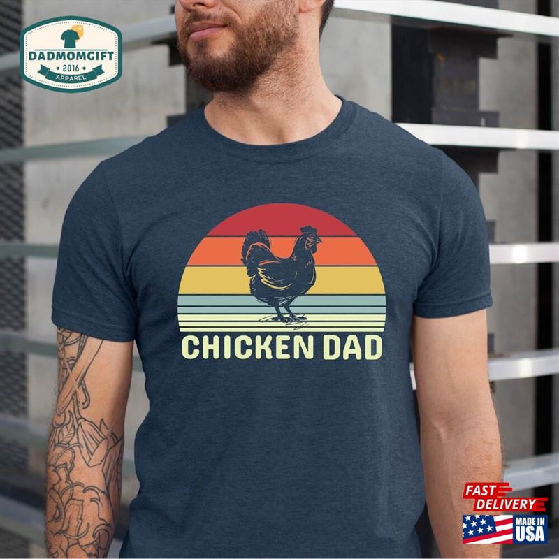 Chicken Dad Shirt Owner T-Shirt Daddy Unisex Classic