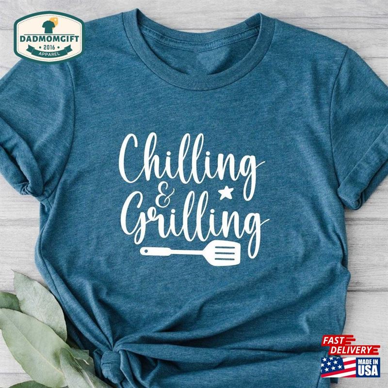 Chilling And Grilling Shirt Bbq Sweatshirt T-Shirt