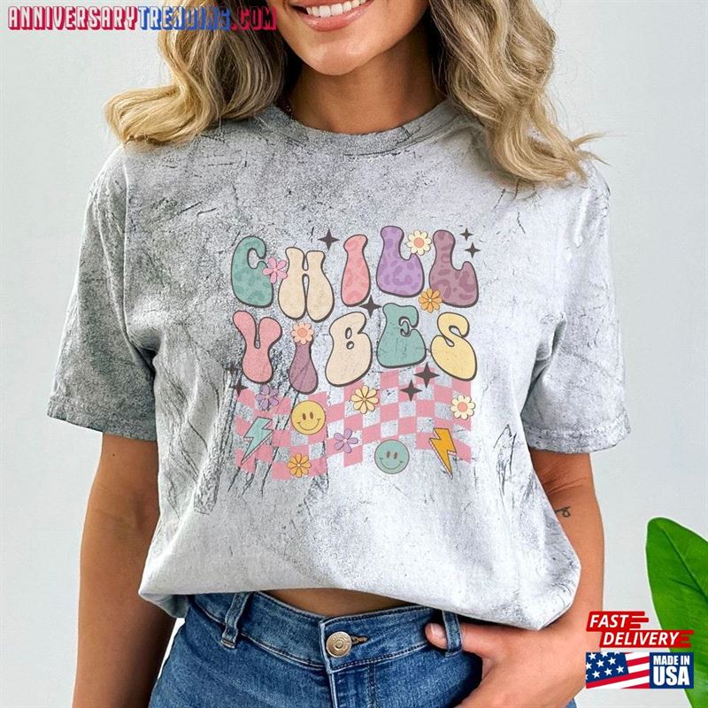 Chills Vibes Color Blast T-Shirt Groovy Shirt Good T Hoodie Sweatshirt -Bipubunny Store