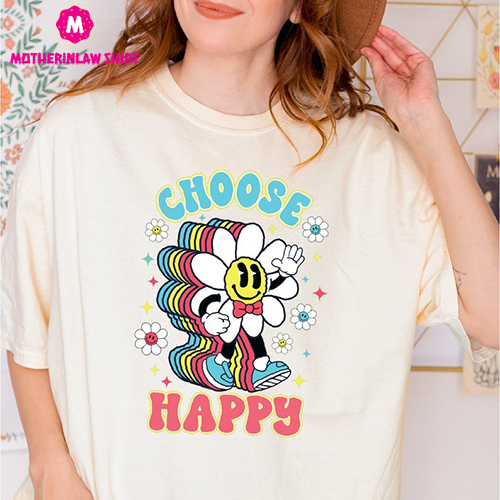 Choose Happy Shirt, Mothers Day , Inspirational, Happy Shirt, Cute Happy , Trendy Shirt, Daisy Tee, Nice Gift For Mom, Comfort Colors Tee