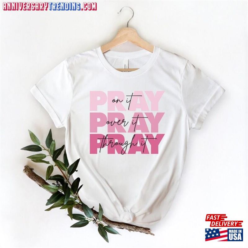 Christian T-Shirt Pray On It Over Through Summer Shirts For Women A Gift Classic – Bipubunny Store