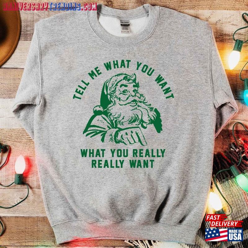 Christmas Sweatshirt Tell Me What You Really Want Matching Unisex T-Shirt – Bipubunny Store