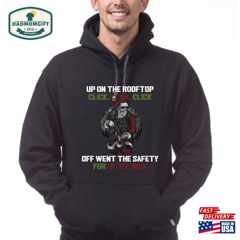 Christmas Tactical Santa Up On The Rooftop Click Shirt Hoodie Navy Airforce T-Shirt