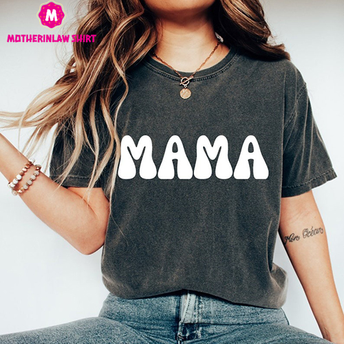 Comfort Color Mama Shirt, New Mom Shirt, Mommy Shirt, Mama T-Shirt, Cute Mom Shirt, Mother’s Day Gift, Mom Life Shirt, Mama Shirt Active