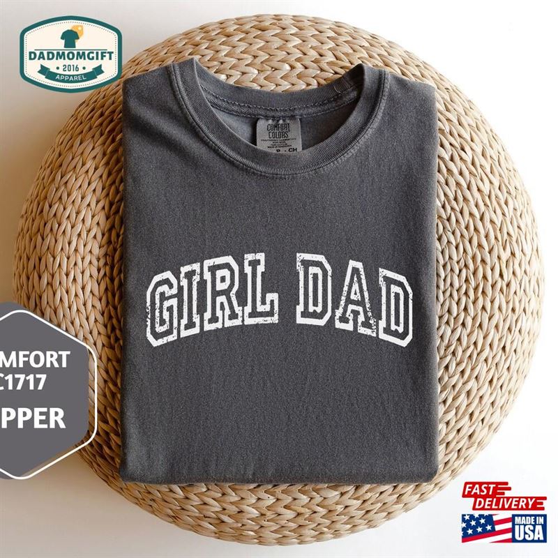 Comfort Colors Fathers Day Girl Dad Shirt Gift For Hoodie Classic