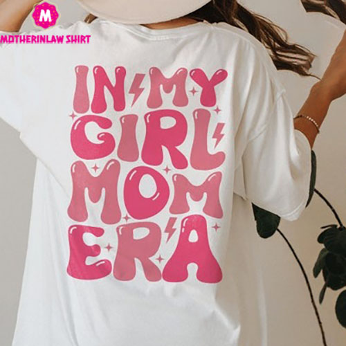 Comfort Colors In My Girl Mom Era Shirt, Mom Era Girl Mom Shirt, Girl Moms Club Shirt, New Mom Gift, Expecting Mom Gift, Gender Reveal