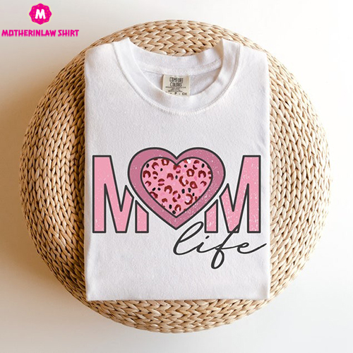 Comfort Colors Mom Life Mother’s Day Shirt, Mothers day gift Tee, Gift for Mom, Funny Mother’s Day