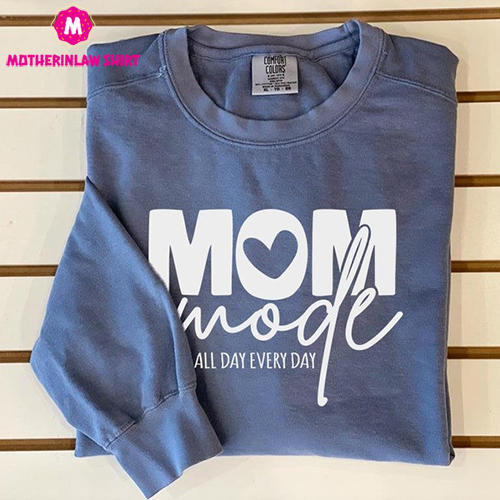 Comfort Colors Mother’s Day Mom Mode All Day Every Day Sweatshirt, Mom Mode Sweatshirt, Mother’s Day Sweatshirt, Best Mother’s Day Gift