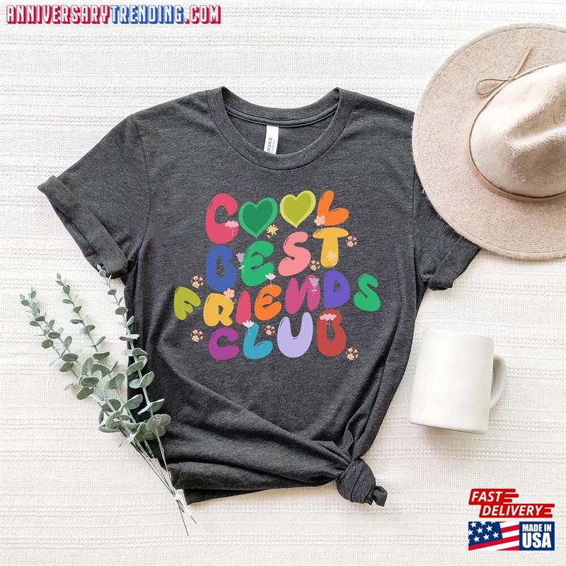 Cool Best Friends Club Shirt Shirts Besties Unisex Classic -Bipubunny Store