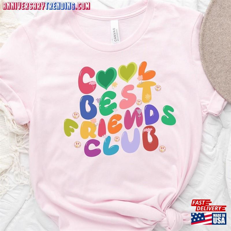 Cool Best Friends Club Shirt Shirts Besties Unisex Classic -Bipubunny Store