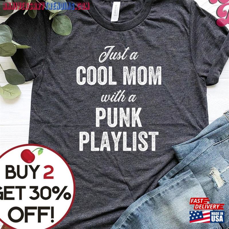 Cool Mom T-Shirt Just A With Punk Playlist Music Fan Gift Unisex Hoodie – Bipubunny Store