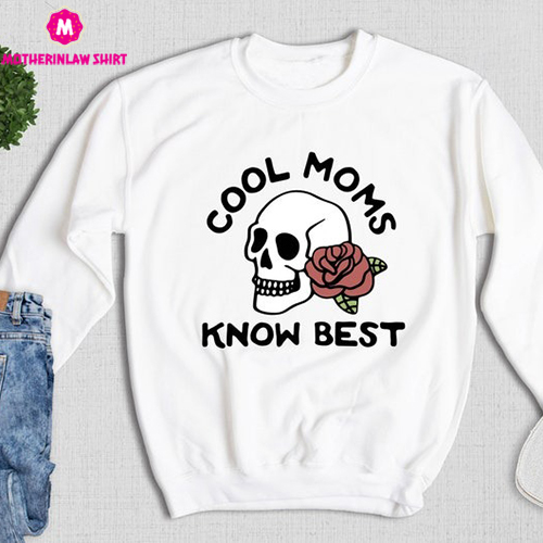 Cool Moms Know Best Shirt, Cool Mama Shirt, Badass Mom Shirt, Cool Mom Gift, Mother’s Day Tee, Mom Skull Shirt, Badass Mom Club Tee