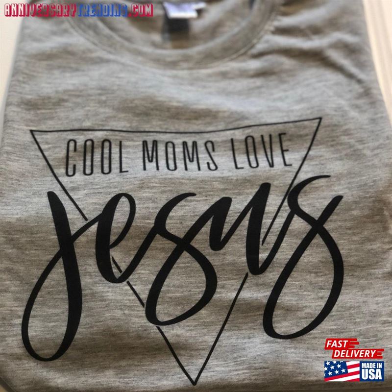 Cool Moms Love Jesus Christian Shirt Hoodie Unisex – Bipubunny Store