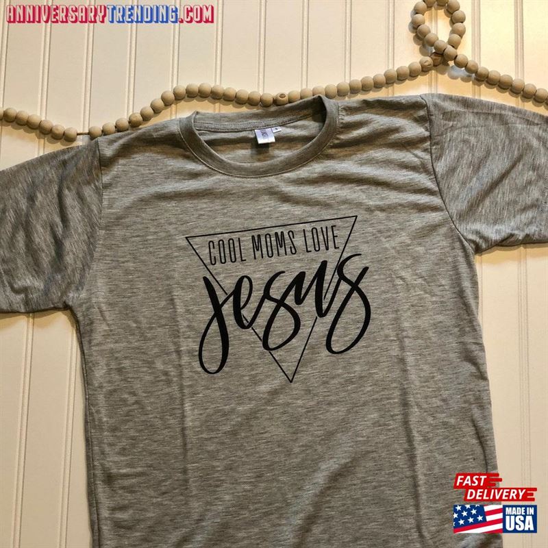 Cool Moms Love Jesus Christian Shirt Hoodie Unisex – Bipubunny Store